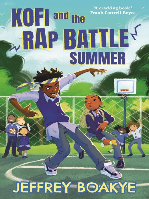 Title details for Kofi and the Rap Battle Summer by Jeffrey Boakye - Available